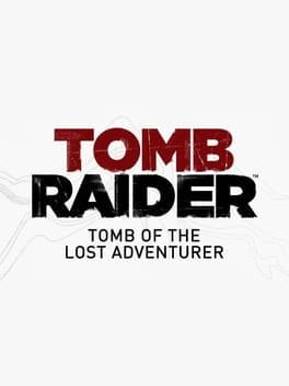 Tomb Raider: Tomb of the Lost Adventurer – 2013