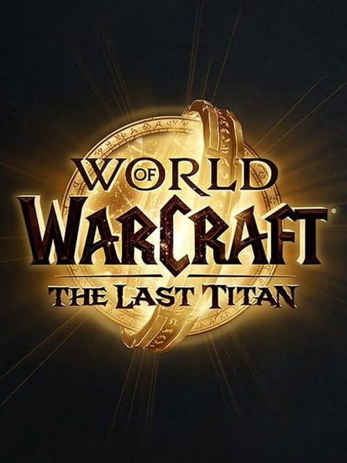 World of Warcraft: The Last Titan – 2027