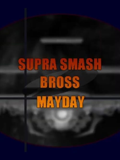 Supra Smash Bross Mayday
