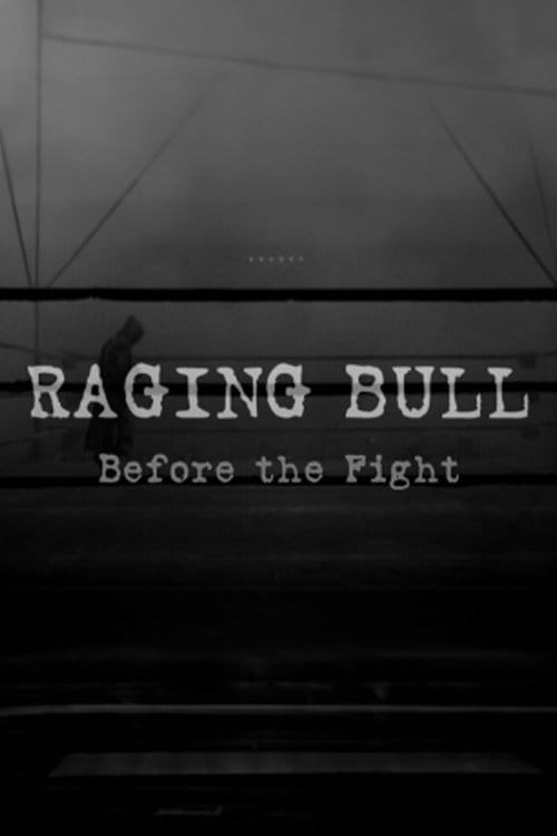 Raging Bull: Before the Fight – 2005