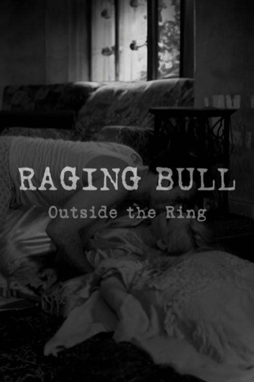 Raging Bull: Outside the Ring – 2005
