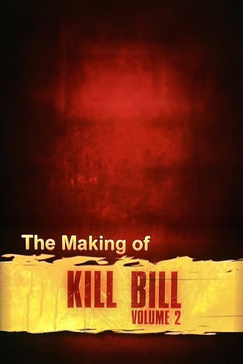 The Making of 'Kill Bill Vol. 2' – 2004