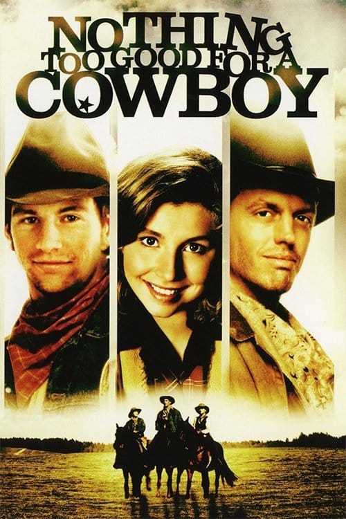 Nothing Too Good for a Cowboy – 1998