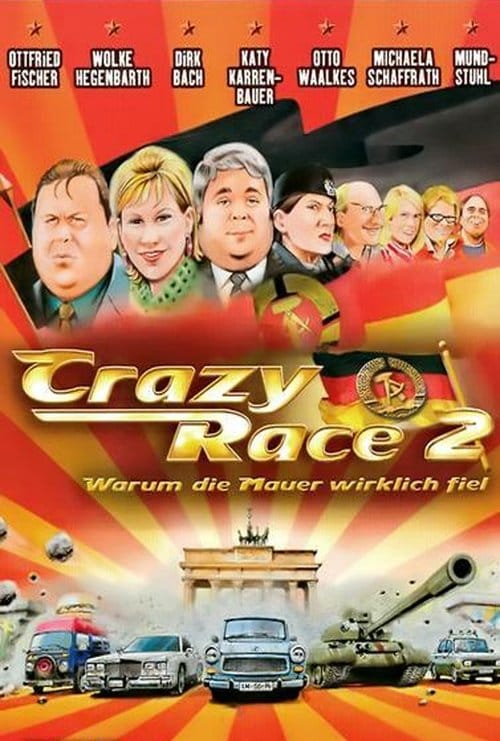 Crazy Race 2 - Warum die Mauer wirklich fiel – 2004