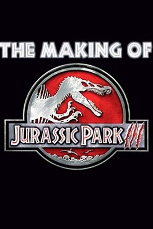The Making Of  Jurassic Park III – 2001