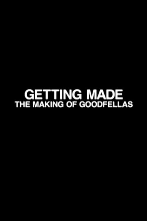Getting Made: The Making of 'GoodFellas' – 2004