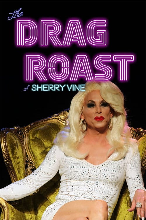 The Drag Roast of Sherry Vine – 2019
