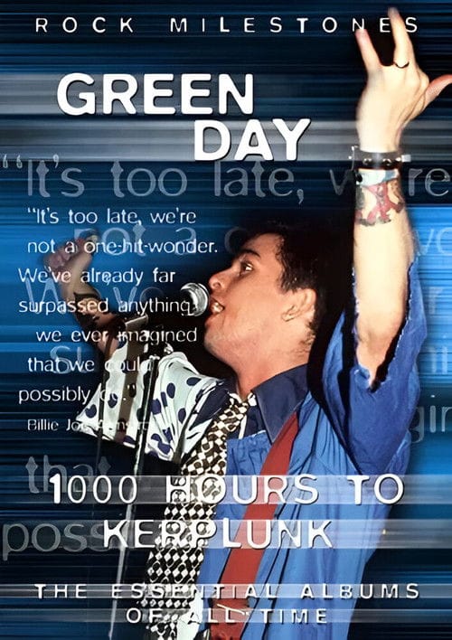 Rock Milestones: Green Day: 1000 Hours to Kerplunk – 2007