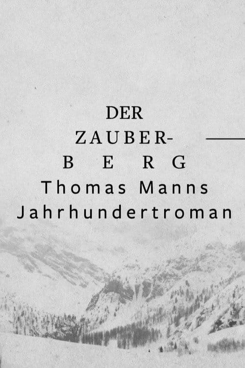 »Der Zauberberg« – Thomas Manns Jahrhundertroman – 2024