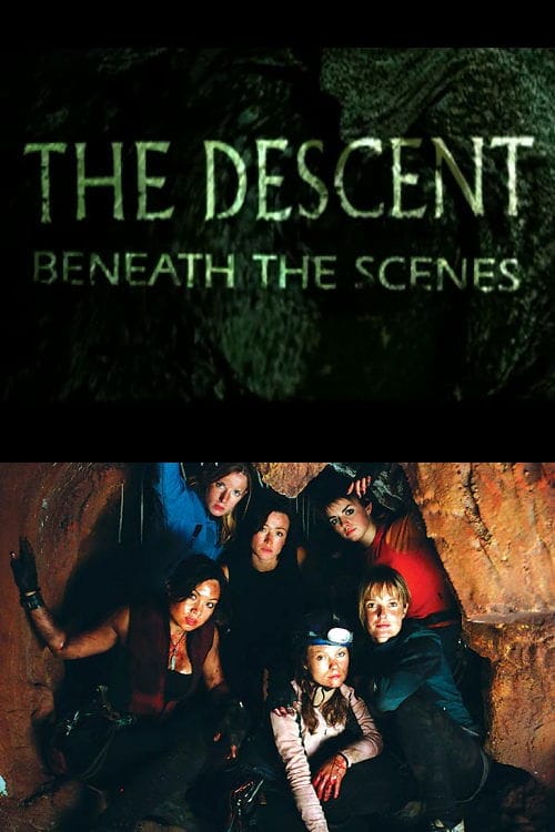 The Descent: Beneath the Scenes – 2005