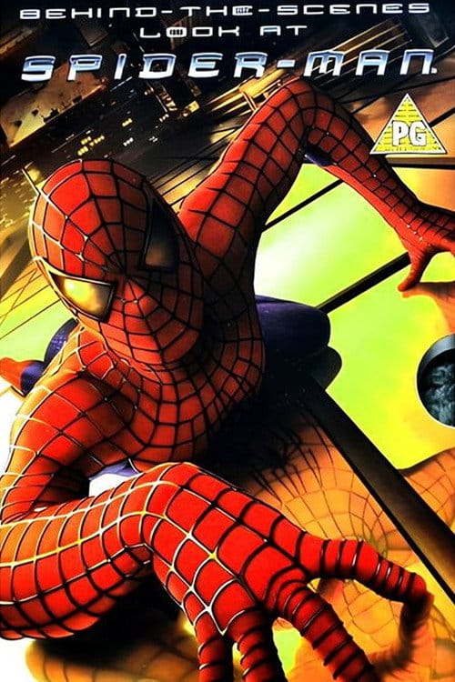 Behind the Scenes of 'Spider-Man' – 2004