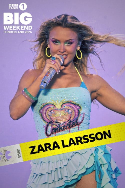 Zara Larsson: Radio 1's Big Weekend 2026 – 2026