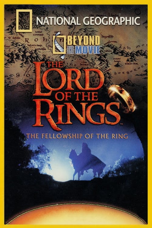National Geographic - Beyond the Movie: Der Herr der Ringe – 2001