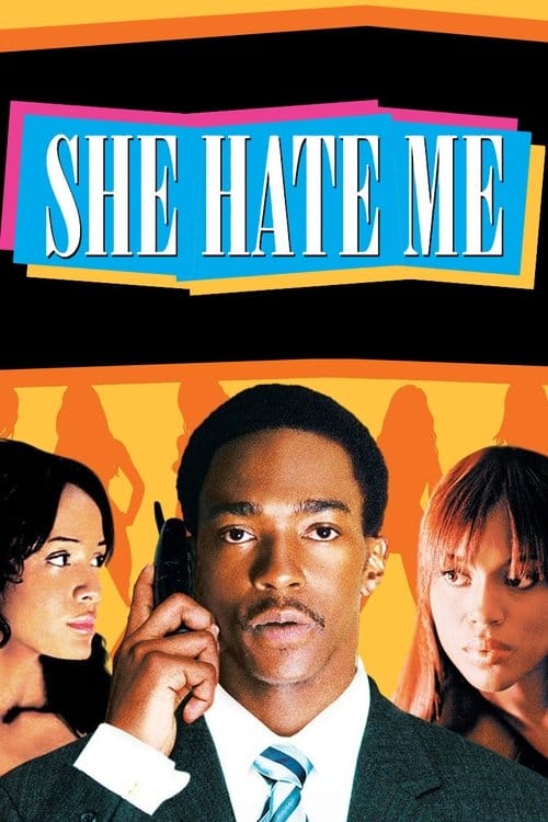 She Hate Me – 2004