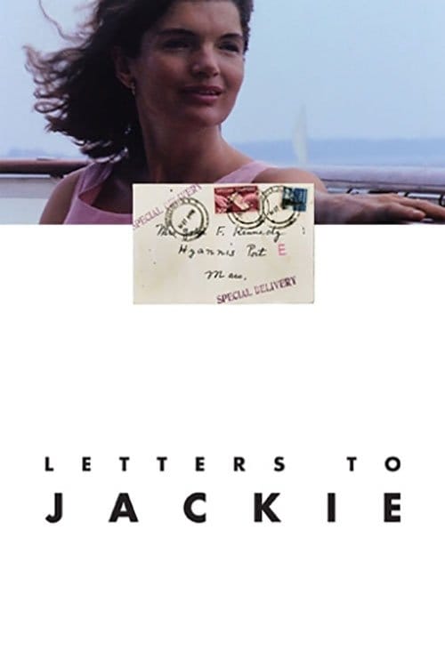 Letters to Jackie: Remembering President Kennedy – 2013