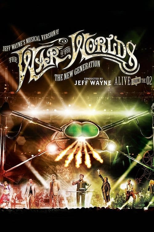 Jeff Wayne's Musical Version of the War of the Worlds - The New Generation: Alive on Stage! – 2013