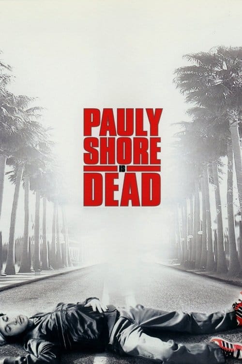 Pauly Shore Is Dead – 2003