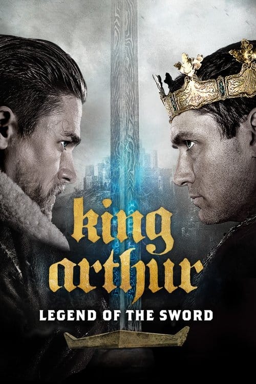 King Arthur: Legend of the Sword – 2017