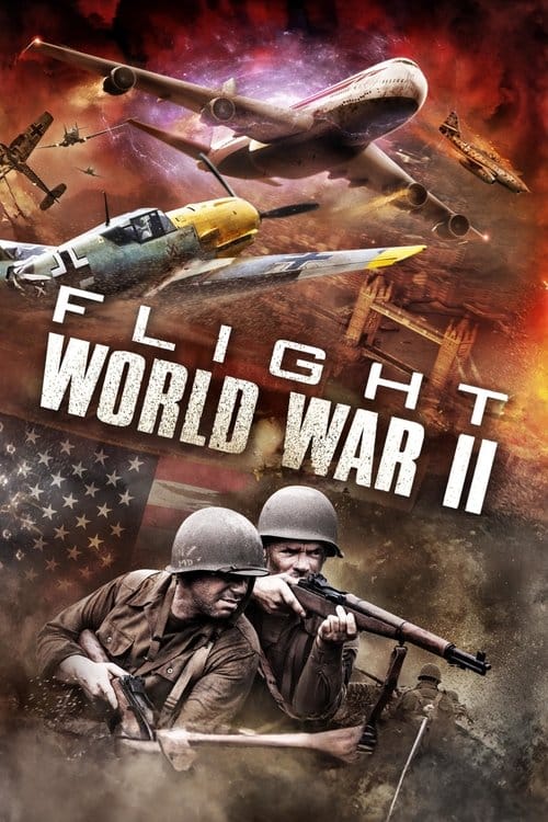 Flight World War II - Zurück im Zweiten Weltkrieg – 2015