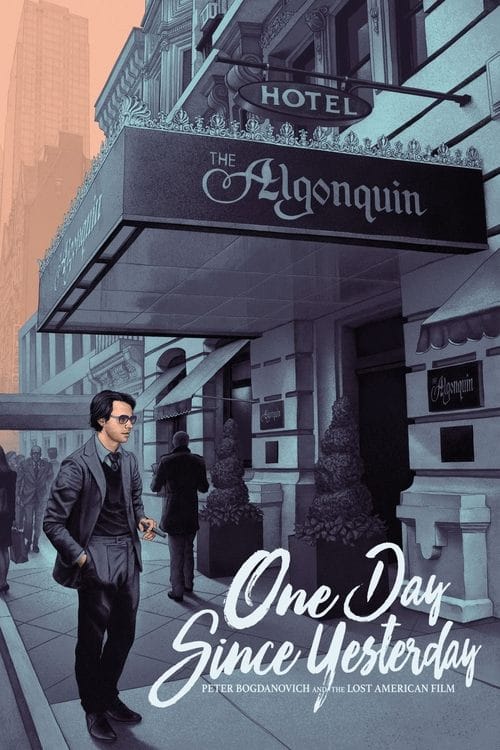 One Day Since Yesterday: Peter Bogdanovich & the Lost American Film – 2014