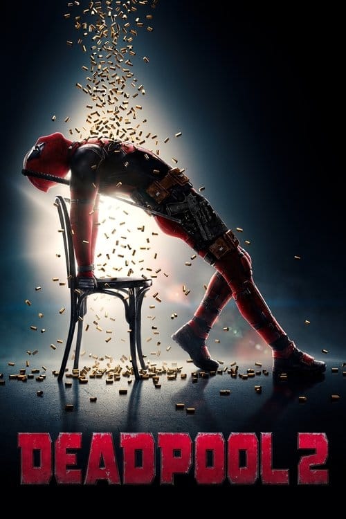 Deadpool 2 – 2018