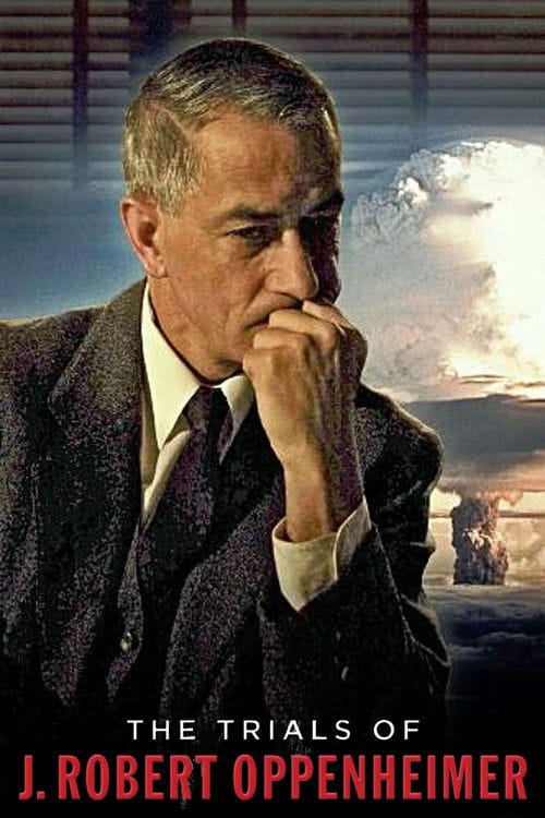 The Trials of J. Robert Oppenheimer – 2008
