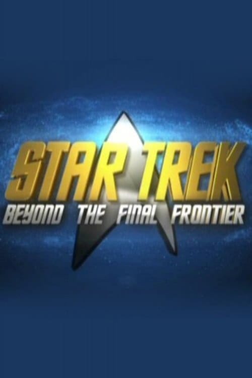 Star Trek: Beyond the Final Frontier – 2007