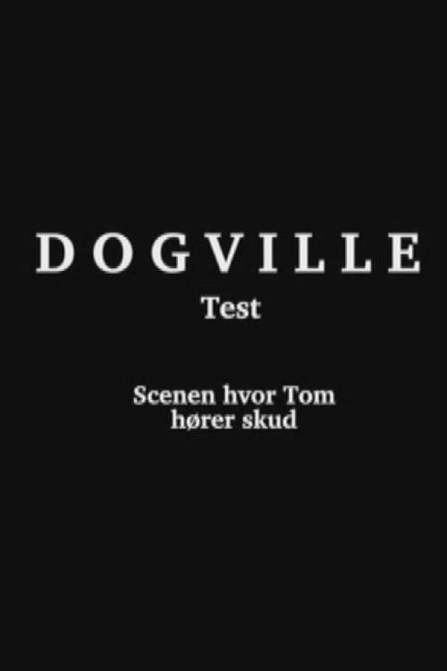 Dogville: Test – 2003
