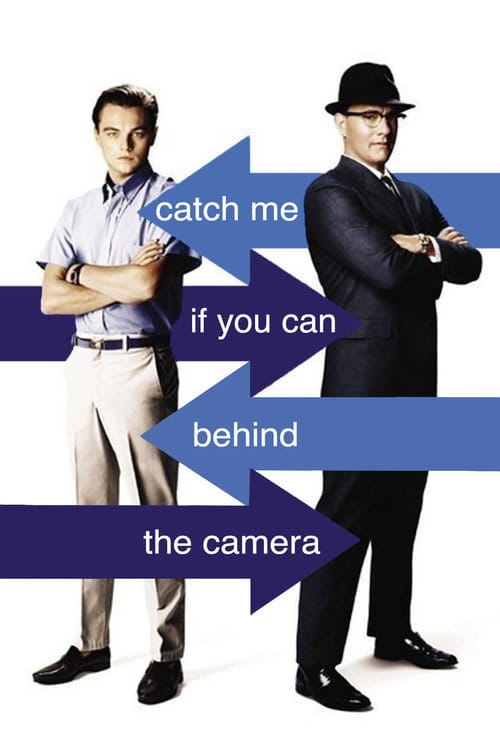 Catch Me If You Can: Behind the Camera – 2003