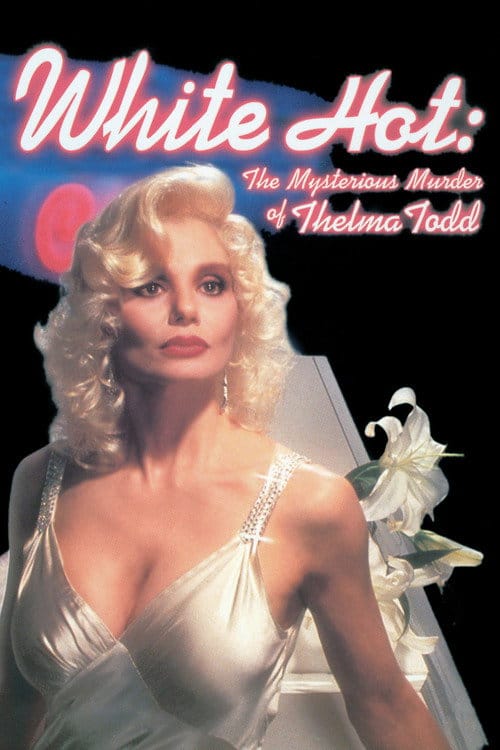White Hot: The Mysterious Murder of Thelma Todd – 1991