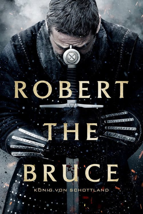 Robert the Bruce - König von Schottland – 2019