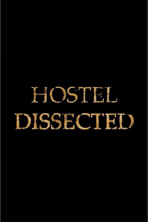 Hostel Dissected – 2006