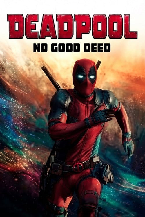 Deadpool: Keine gute Tat – 2017