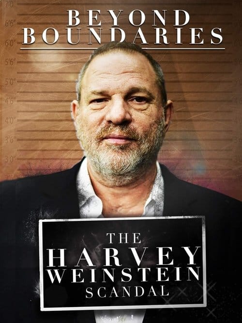 Harvey Weinstein - Chronik eines Skandals – 2018