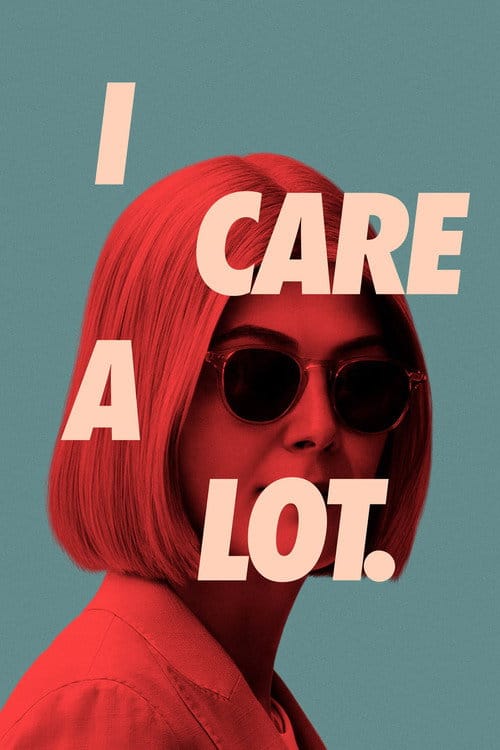 I Care a Lot – 2021