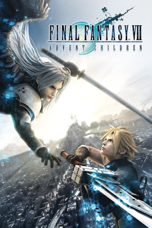 Final Fantasy VII: Advent Children – 2005