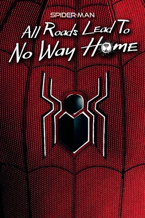 Spider-Man: All Roads Lead to No Way Home – 2022