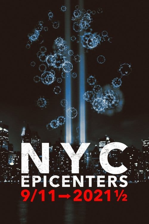 NYC Epicenters 9/11➔2021½ – 2021