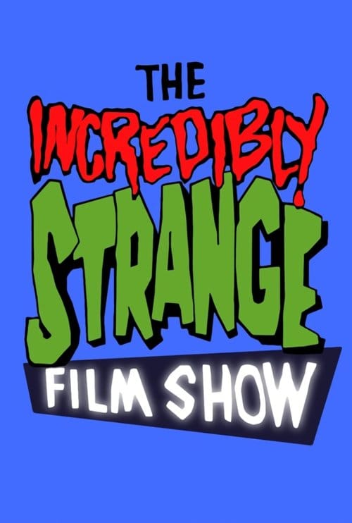 The Incredibly Strange Film Show – 1988