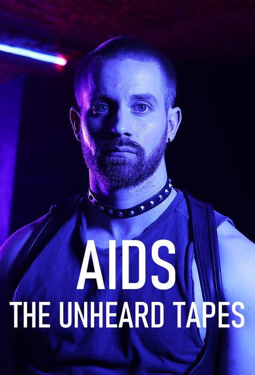 AIDS: The Unheard Tapes – 2022