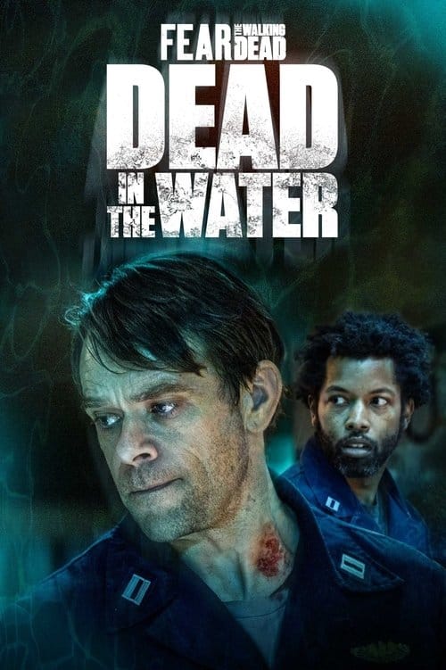 Fear the Walking Dead: Dead in the Water – 2022