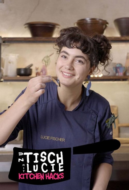 Zu Tisch mit Lucie – Kitchen Hacks – 2025