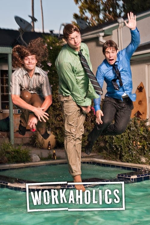 Workaholics – 2011