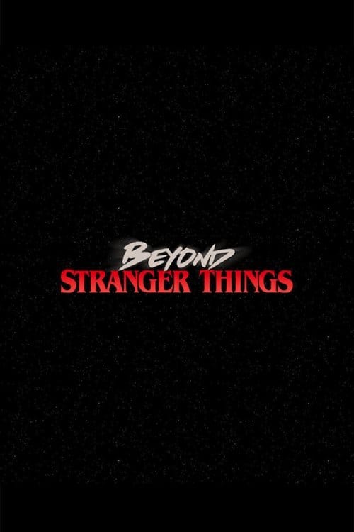 Beyond Stranger Things – 2017