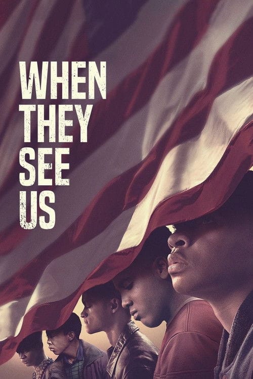 When They See Us – 2019